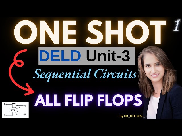 DELD Unit 3 | Complete Flip Flops ONE SHOT🔥| Sequential Logic Design |  Part 1 | SPPU SE |