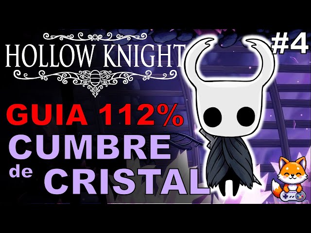 CRYSTAL PEAK 💎 | COMPLETE 112% Guide - Hollow Knight
