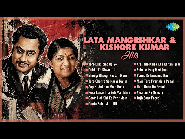 Lata Mangeshkar and Kishore Kumar Hits | Tere Bina Zindagi Se | Dekha Ek Khwab |Bheegi Bheegi Raaton