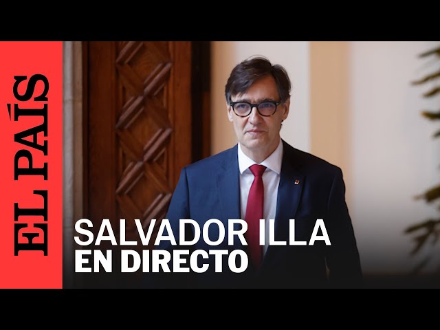 DIRECTO | Salvador Illa, president de la Generalitat, ofrece una declaración institucional | EL PAÍS