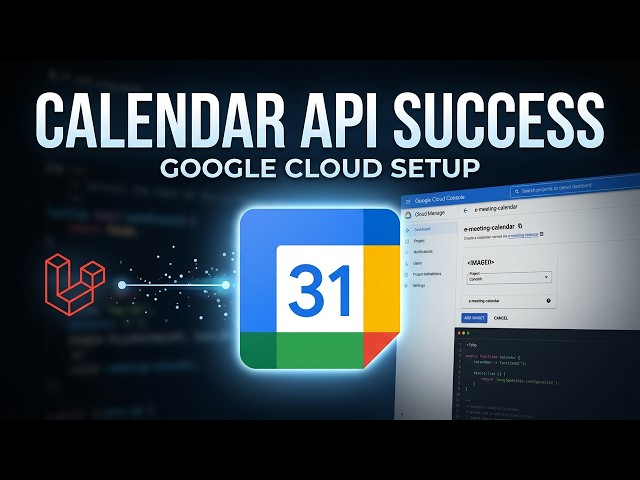 Google Calendar API Integration  Google Cloud Setup