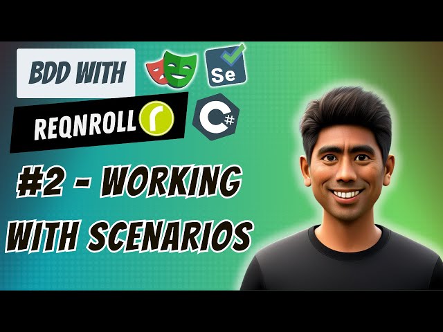#2 - Working with BDD Scenarios in ReqnRoll using C# .NET (2025 Course)