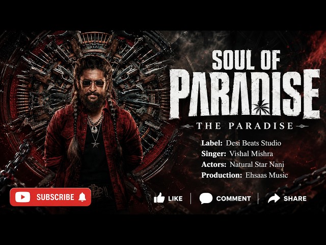 Soul Of Paradise | The Paradise - Movie Song | Nani | New Hindi Song | Hindi Song 2026