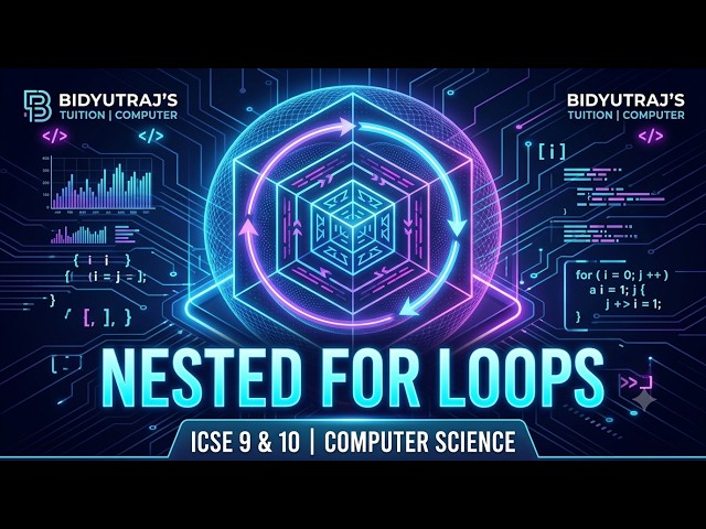 Nested For Loops Explained Simply! 💻 ICSE Class 9/10 Java | Bidyutraj's Tuition