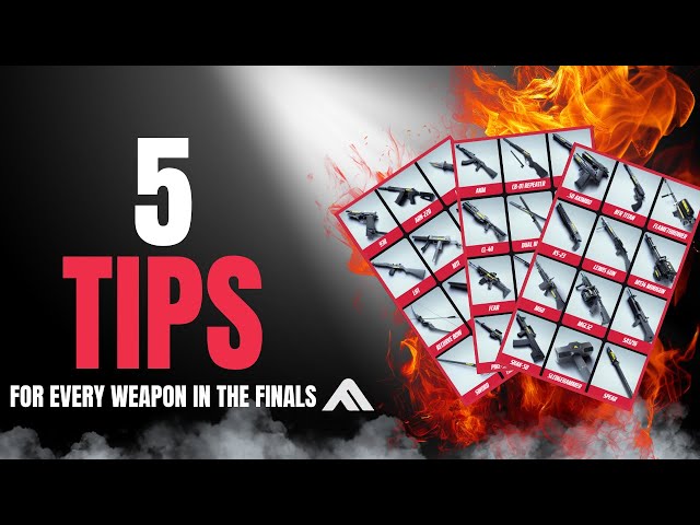 5 QUICK TIPS FOR EVERY WEAPON IN THE FINALS