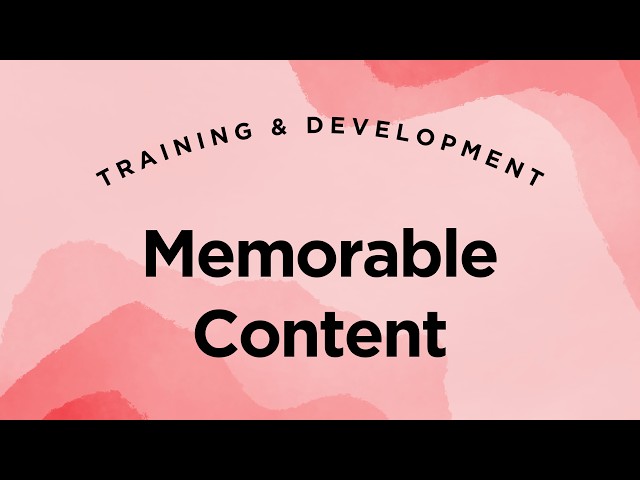 Memorable Content: Microlearning, Concept Maps, & Retention - Training & Development Lecture 4.9