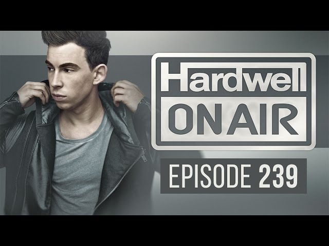 Hardwell On Air 239