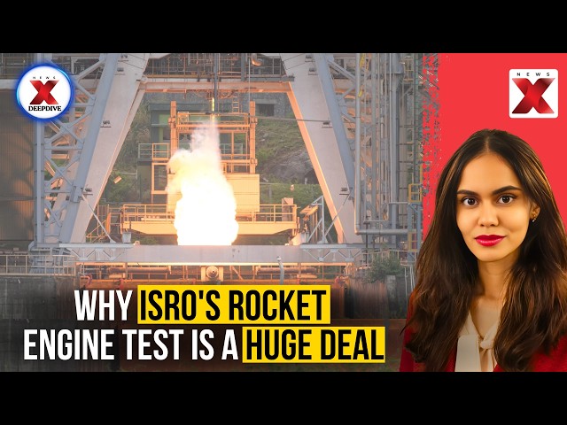 ISRO Tests Next Gen Rocket Engine: What It Means | NewsX Deepdive