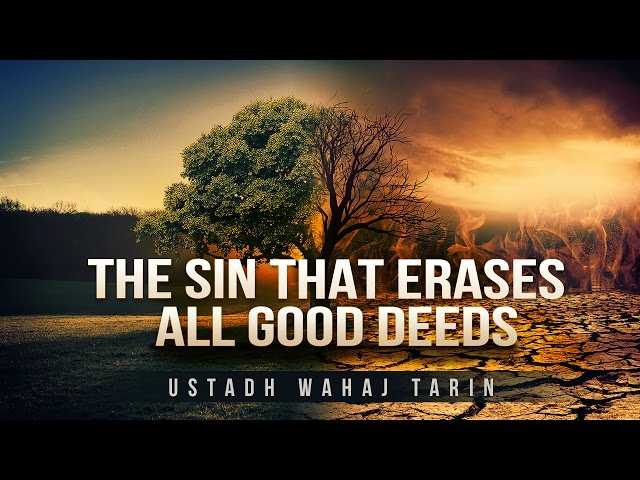 This Sin May Erase All Your Good Deeds! - Scary Hadith