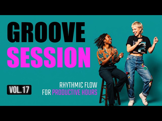 The Best Acid Jazz Groove Session | Rhythmic Funk Flow for Productive Hours [Vol.17]