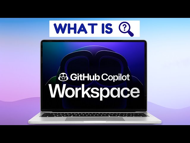 What Is GitHub Copilot Workspace | Latest [2024]