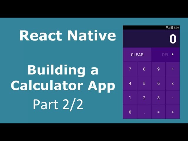 React Native Building A Calculator App Part 2/2 - Coding