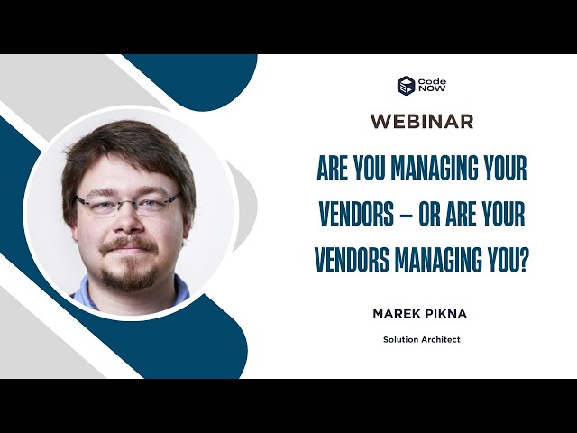 Webinar: Are you managing your vendors - or are your vendors managing you?