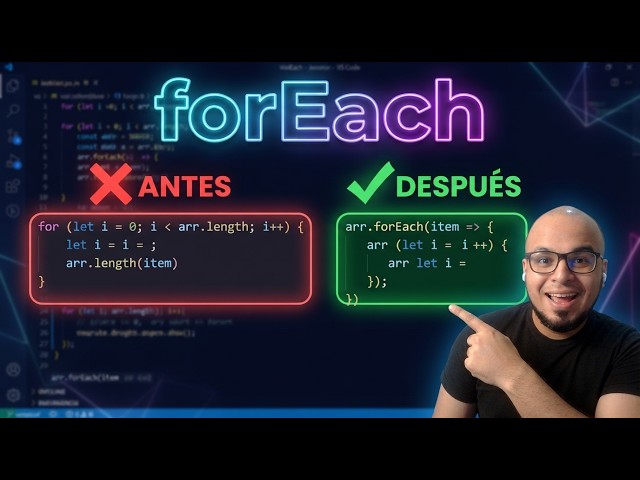 Lo que los tutoriales NO te dicen sobre forEach en JavaScript