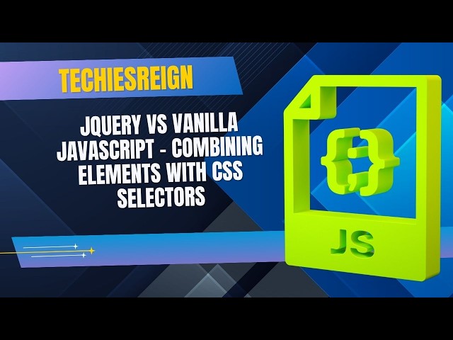 Jquery vs. Vanilla JavaScript - Combining Elements With CSS Selectors