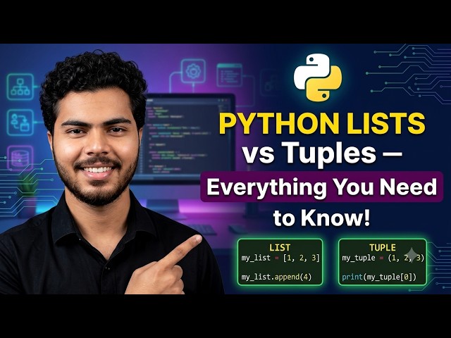 Python Lists vs Tuples — Everything You Need to Know!