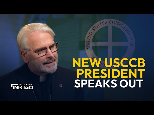 Exclusive: New USCCB President Archbishop Paul Coakley Speaks Out | EWTN News In Depth