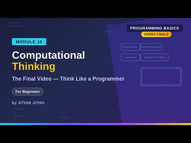 Basics of Programming #10: Introduction to Computational Thinking | Think Like a Programmer 