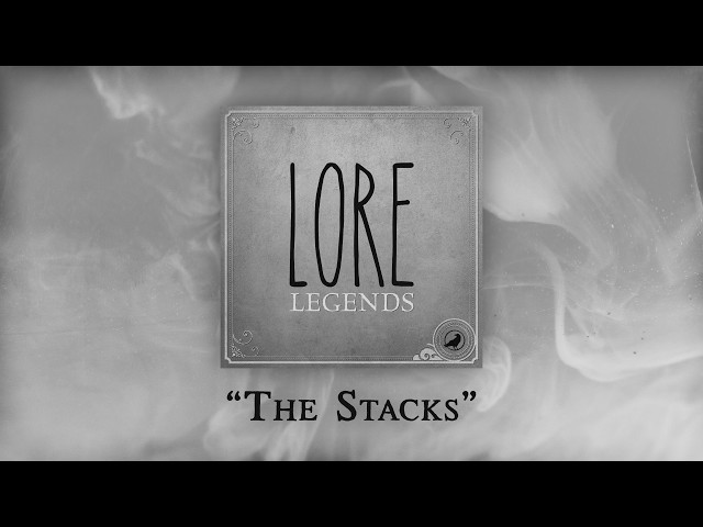 Legends: The Stacks