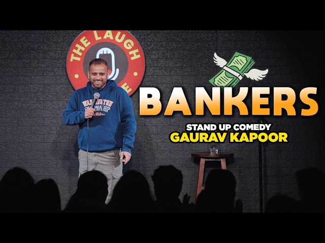 BANKERS | Gaurav Kapoor | Crowd Work