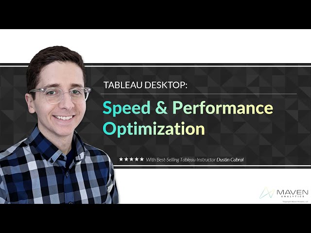 Tableau Desktop Speed & Performance Optimization