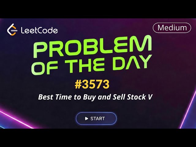 LeetCode POTD 3573 |  Best Time to Buy and Sell Stock V | Daily Challenge