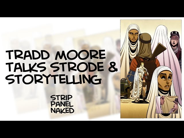 Tradd Moore talks Luther Strode & Storytelling - Creators Edition | Strip Panel Naked