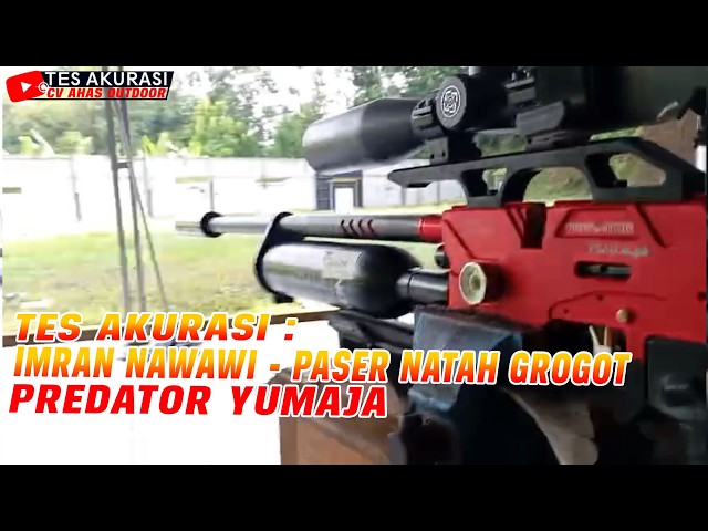 ACCURACY TEST OF THE YUMAJA PREDATOR AIR RIFLE ORDERED BY BOSS IMRAN NAWAWI, PASER TANAH GROGOT