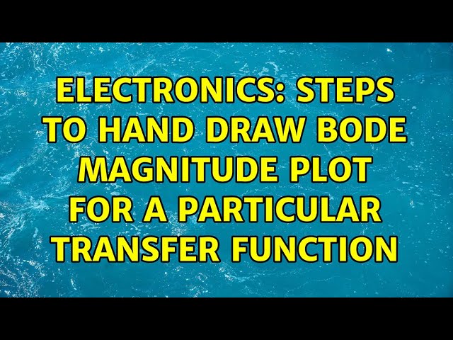 Electronics: Steps to hand draw Bode magnitude plot for a particular transfer function