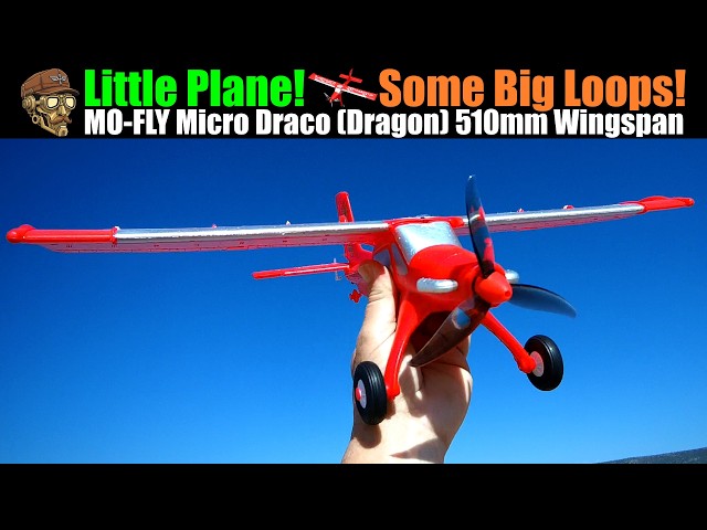 Little Plane! Some Big Loops! MO-FLY Micro Dragon (Draco) 510mm Wingspan 4CH Brushless Motor BNF|RTF