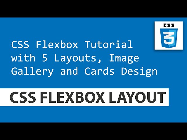 CSS Flexbox Tutorial with 5 Layouts, Image Gallery and Card Design