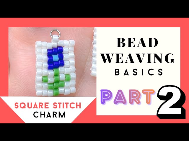 EASY Flower CHARM! Bead Weaving Basics PART 2: Square Stitch Charm