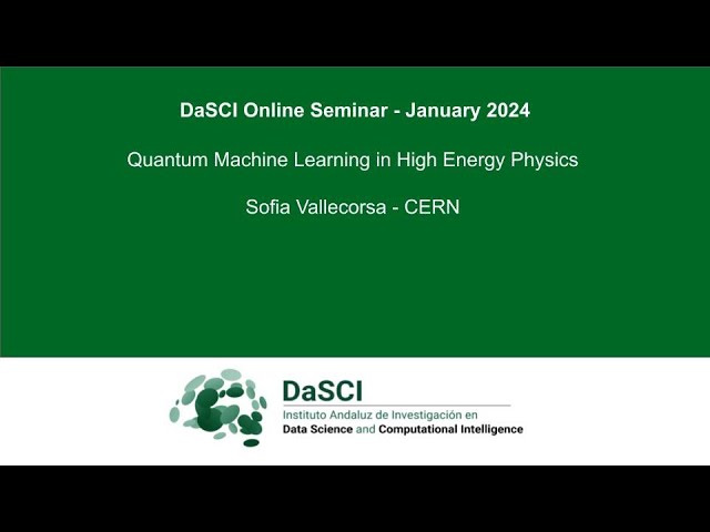 Quantum Machine Learning in High Energy Physics, Sofia Vallecorsa