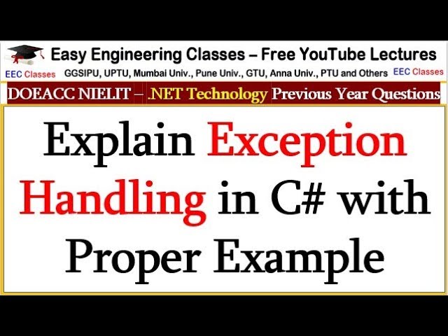 Explain Exception Handling in C# with Proper Example - .NET Technology Lectures