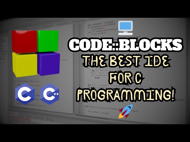Code::Blocks: Your Gateway to C Programming Mastery