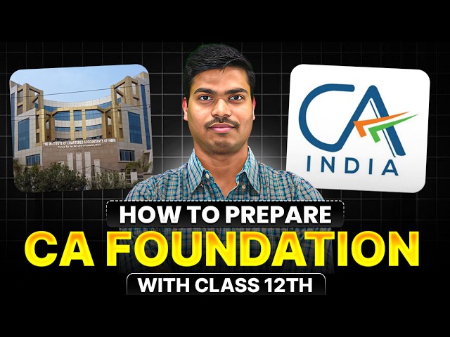 Is CA Foundation with Class 12 Possible ? Complete Roadmap & Strategy