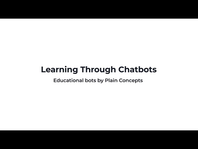 Educational Bots: Learning through Chatbots