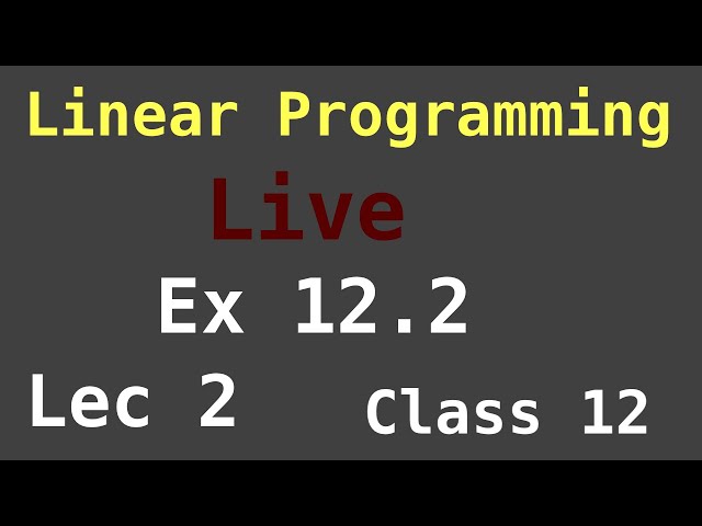 Class 12 | Ncert | chapter 12 |  Ex 12.2 Q1 To Q11 | Linear Programming | Revision class | Cbse