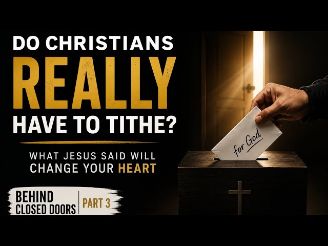 Do Christians Really Have to Tithe? | Behind Closed Doors Pt. 3