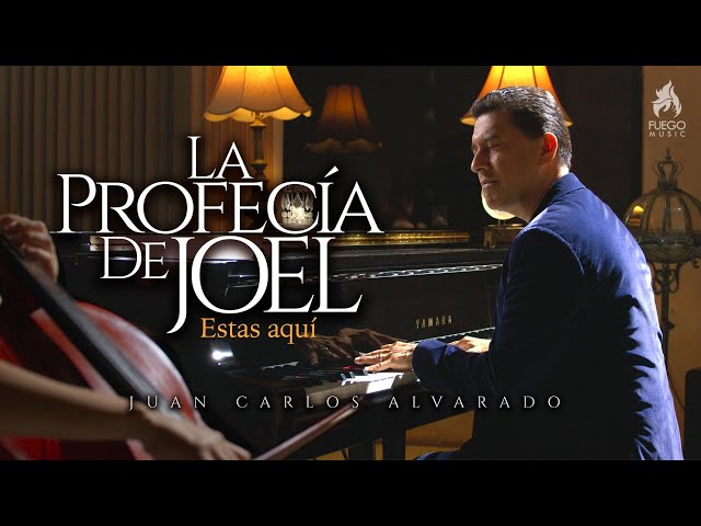 La Profecía de Joel (Estás Aquí) Juan Carlos Alvarado