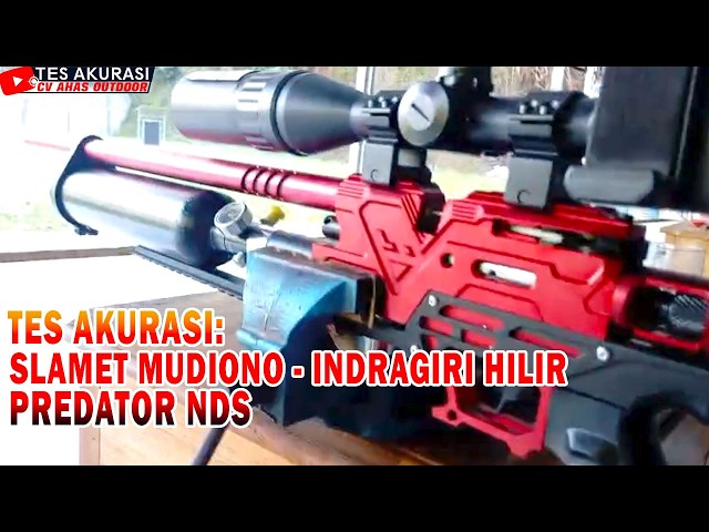 ACCURACY TEST: PREDATOR NDS AIR RIFLE FOR BOS SLAMET BUDIONO, INDRAGIRI HILIR