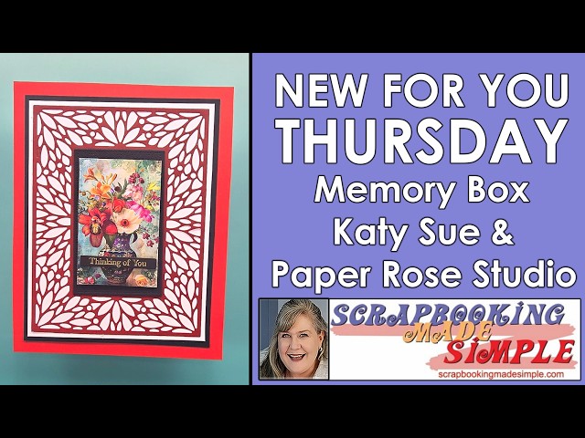 Craft and Chat:  Memory Box, Katy Sue & Paper Rose Studios.  So many stunning ways to create