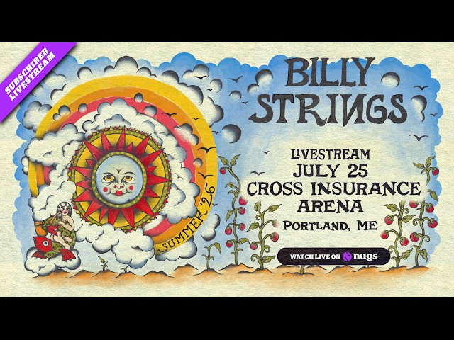 Billy Strings 7/25/2026 Cross Insurance Arena, Portland, ME