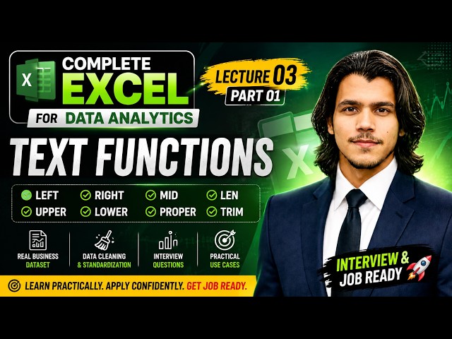 Complete Excel for Data Analytics | Lecture 03 Part 01 | LEFT, RIGHT, MID, LEN, TRIM, UPPER, LOWER