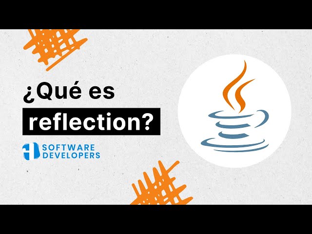Descubriendo Reflection en Java: ¿Qué es?, Usos y Ejemplo Práctico