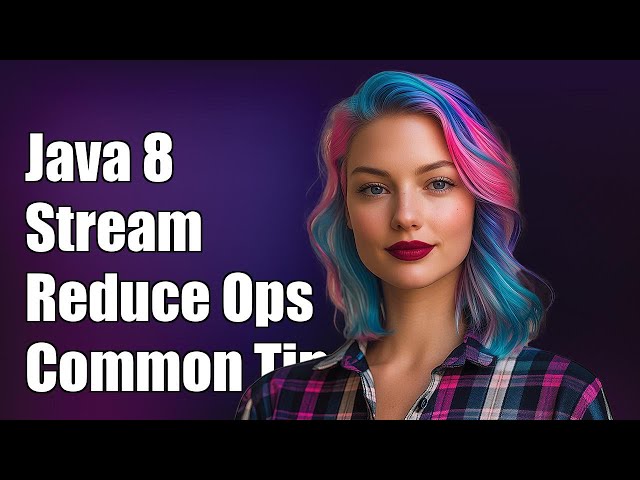 Java 8 Stream Reduce Operation: Common Challenges and Solutions Explained