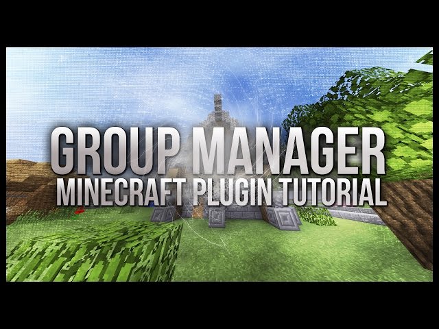 Minecraft Plugin Tutorials: Group Manager! | Creating Ranks In Game!