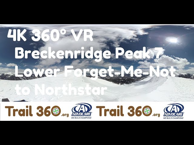 Breckenridge Peak 7 Lower Forget-Me-Not to Northstar-Trail 360