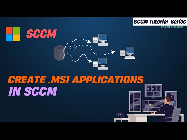 How to create MSI Application in SCCM | SCCM Training