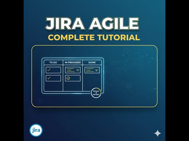 Jira Agile Tutorial: Mastering Project Management for Software & Business Teams